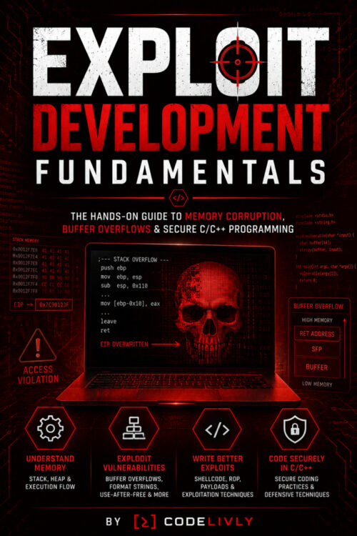 Exploit Development Fundamentals: The Hands-On Guide to Memory Corruption, Buffer Overflows & Secure C/C++ Programming cover